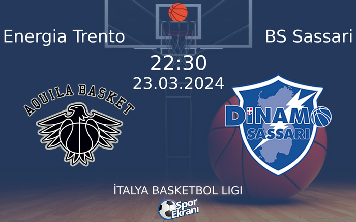 23 Mart 2024 Energia Trento vs BS Sassari maçı Hangi Kanalda Saat Kaçta Yayınlanacak?