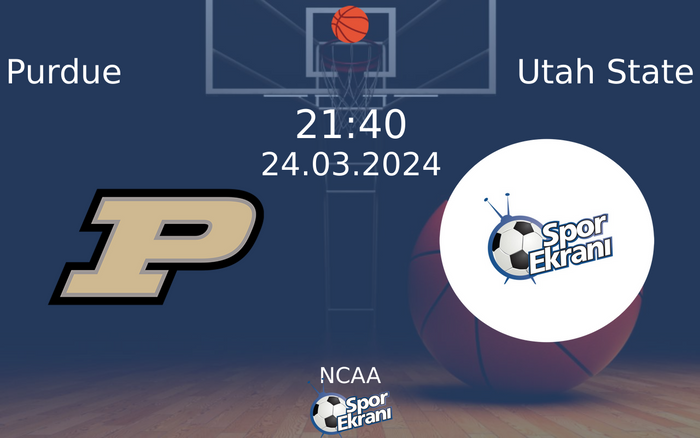 24 Mart 2024 Purdue vs Utah State maçı Hangi Kanalda Saat Kaçta Yayınlanacak? 24 Mart 2024 Purdue vs Utah State maçı Hangi Kanalda Saat Kaçta Yayınlanacak?