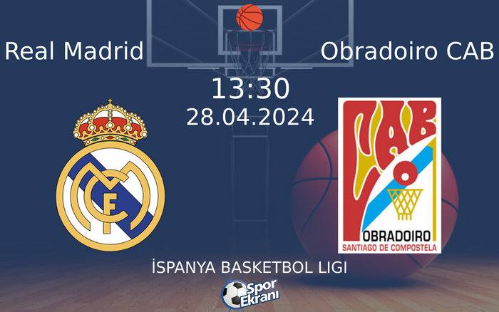 28 Nisan 2024 Real Madrid vs Obradoiro CAB maçı Hangi Kanalda Saat Kaçta Yayınlanacak? 28 Nisan 2024 Real Madrid vs Obradoiro CAB maçı Hangi Kanalda Saat Kaçta Yayınlanacak?