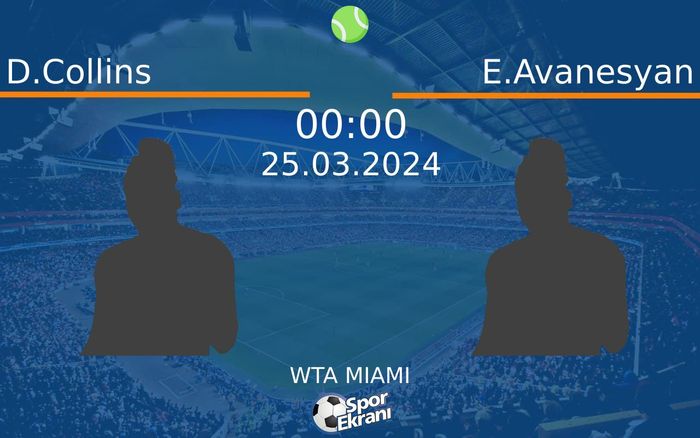 25 Mart 2024 D.Collins vs E.Avanesyan maçı Hangi Kanalda Saat Kaçta Yayınlanacak? 25 Mart 2024 D.Collins vs E.Avanesyan maçı Hangi Kanalda Saat Kaçta Yayınlanacak?