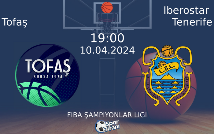 10 Nisan 2024 Tofaş vs Iberostar Tenerife maçı Hangi Kanalda Saat Kaçta Yayınlanacak? 10 Nisan 2024 Tofaş vs Iberostar Tenerife maçı Hangi Kanalda Saat Kaçta Yayınlanacak?