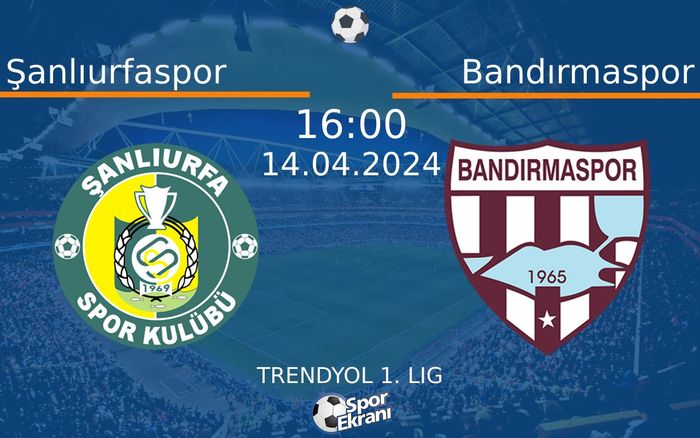14 Nisan 2024 Şanlıurfaspor vs Bandırmaspor maçı Hangi Kanalda Saat Kaçta Yayınlanacak? 14 Nisan 2024 Şanlıurfaspor vs Bandırmaspor maçı Hangi Kanalda Saat Kaçta Yayınlanacak?