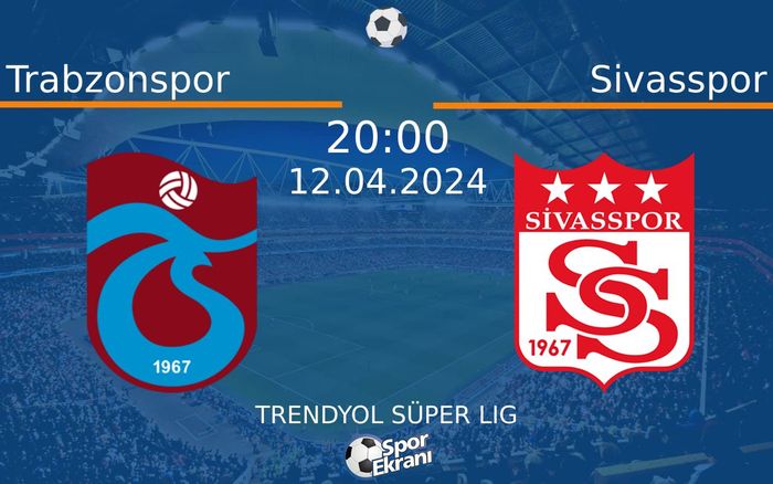 12 Nisan 2024 Trabzonspor vs Sivasspor maçı Hangi Kanalda Saat Kaçta Yayınlanacak? 12 Nisan 2024 Trabzonspor vs Sivasspor maçı Hangi Kanalda Saat Kaçta Yayınlanacak?