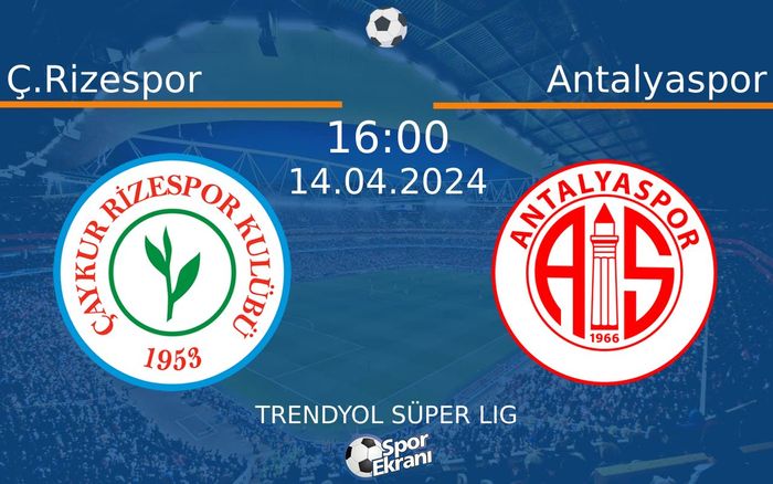 14 Nisan 2024 Ç.Rizespor vs Antalyaspor maçı Hangi Kanalda Saat Kaçta Yayınlanacak? 14 Nisan 2024 Ç.Rizespor vs Antalyaspor maçı Hangi Kanalda Saat Kaçta Yayınlanacak?
