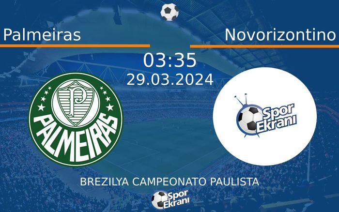 29 Mart 2024 Palmeiras vs Novorizontino maçı Hangi Kanalda Saat Kaçta Yayınlanacak? 29 Mart 2024 Palmeiras vs Novorizontino maçı Hangi Kanalda Saat Kaçta Yayınlanacak?