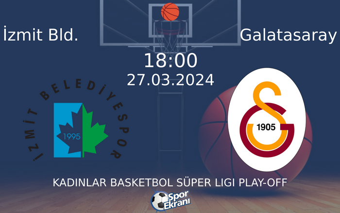 27 Mart 2024 İzmit Bld. vs Galatasaray maçı Hangi Kanalda Saat Kaçta Yayınlanacak? 27 Mart 2024 İzmit Bld. vs Galatasaray maçı Hangi Kanalda Saat Kaçta Yayınlanacak?
