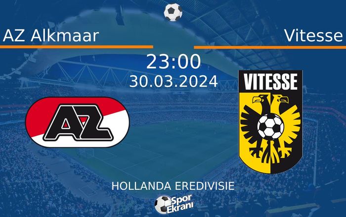 30 Mart 2024 AZ Alkmaar vs Vitesse maçı Hangi Kanalda Saat Kaçta Yayınlanacak?