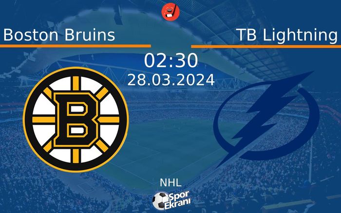 28 Mart 2024 Boston Bruins vs TB Lightning maçı Hangi Kanalda Saat Kaçta Yayınlanacak?