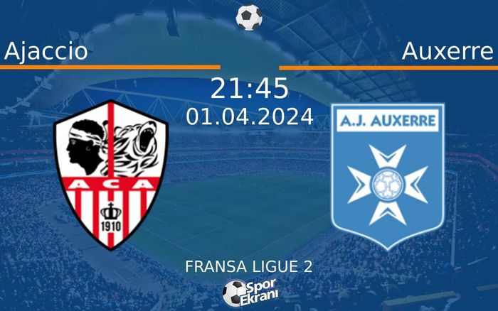 01 Nisan 2024 Ajaccio vs Auxerre maçı Hangi Kanalda Saat Kaçta Yayınlanacak? 01 Nisan 2024 Ajaccio vs Auxerre maçı Hangi Kanalda Saat Kaçta Yayınlanacak?