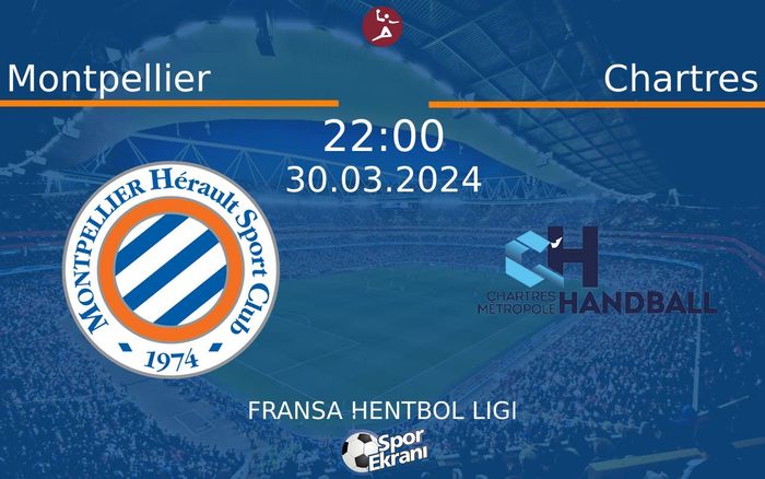 30 Mart 2024 Montpellier vs Chartres maçı Hangi Kanalda Saat Kaçta Yayınlanacak?