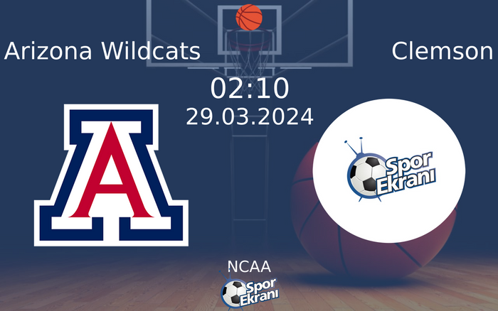 29 Mart 2024 Arizona Wildcats vs Clemson maçı Hangi Kanalda Saat Kaçta Yayınlanacak? 29 Mart 2024 Arizona Wildcats vs Clemson maçı Hangi Kanalda Saat Kaçta Yayınlanacak?