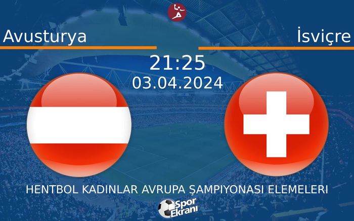 03 Nisan 2024 Avusturya vs İsviçre maçı Hangi Kanalda Saat Kaçta Yayınlanacak? 03 Nisan 2024 Avusturya vs İsviçre maçı Hangi Kanalda Saat Kaçta Yayınlanacak?