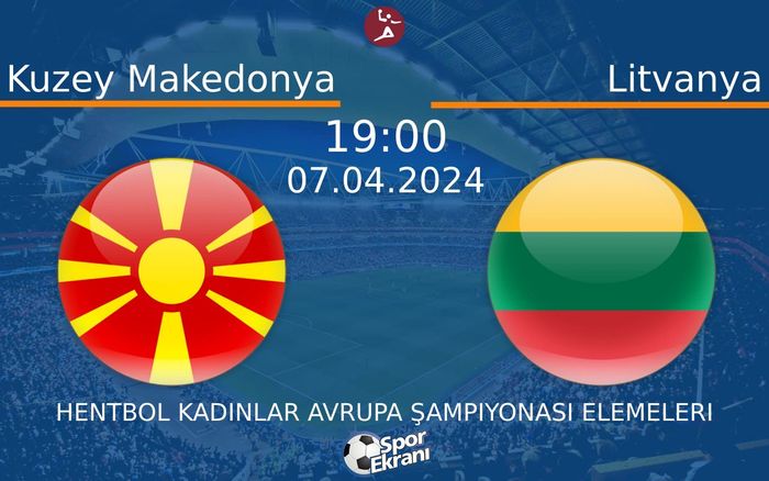 07 Nisan 2024 Kuzey Makedonya vs Litvanya maçı Hangi Kanalda Saat Kaçta Yayınlanacak? 07 Nisan 2024 Kuzey Makedonya vs Litvanya maçı Hangi Kanalda Saat Kaçta Yayınlanacak?