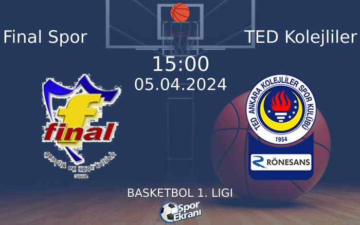05 Nisan 2024 Final Spor vs TED Kolejliler maçı Hangi Kanalda Saat Kaçta Yayınlanacak? 05 Nisan 2024 Final Spor vs TED Kolejliler maçı Hangi Kanalda Saat Kaçta Yayınlanacak?