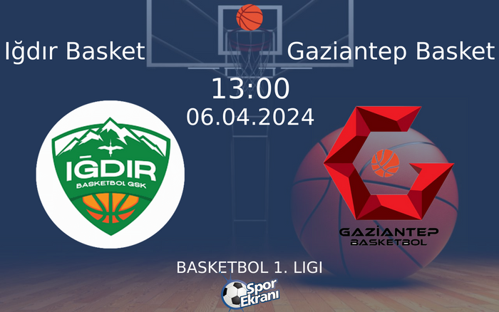 06 Nisan 2024 Iğdır Basket vs Gaziantep Basket maçı Hangi Kanalda Saat Kaçta Yayınlanacak? 06 Nisan 2024 Iğdır Basket vs Gaziantep Basket maçı Hangi Kanalda Saat Kaçta Yayınlanacak?