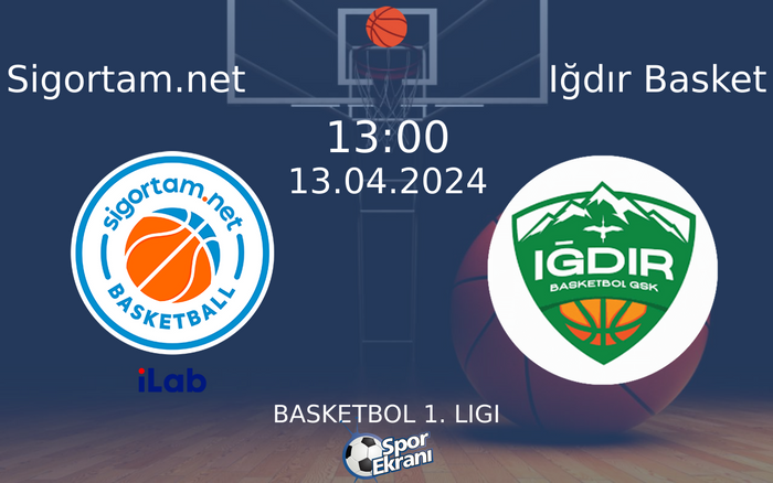 13 Nisan 2024 Sigortam.net vs Iğdır Basket maçı Hangi Kanalda Saat Kaçta Yayınlanacak? 13 Nisan 2024 Sigortam.net vs Iğdır Basket maçı Hangi Kanalda Saat Kaçta Yayınlanacak?