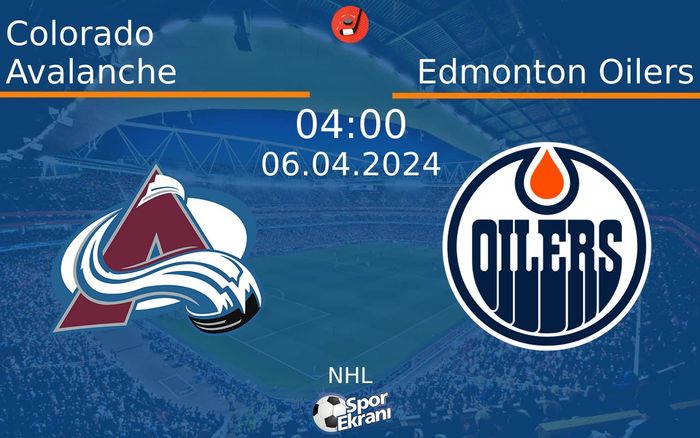 06 Nisan 2024 Colorado Avalanche vs Edmonton Oilers maçı Hangi Kanalda Saat Kaçta Yayınlanacak? 06 Nisan 2024 Colorado Avalanche vs Edmonton Oilers maçı Hangi Kanalda Saat Kaçta Yayınlanacak?
