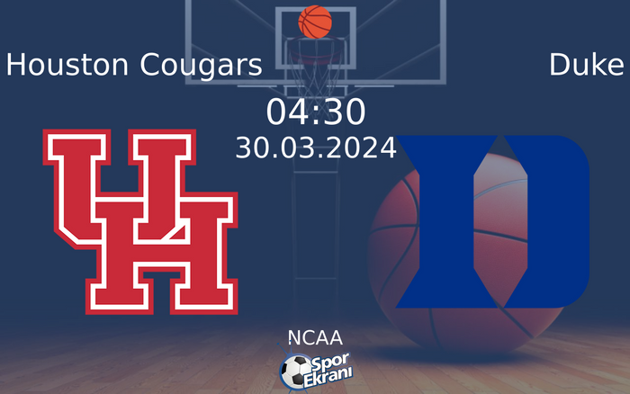 30 Mart 2024 Houston Cougars vs Duke maçı Hangi Kanalda Saat Kaçta Yayınlanacak? 30 Mart 2024 Houston Cougars vs Duke maçı Hangi Kanalda Saat Kaçta Yayınlanacak?