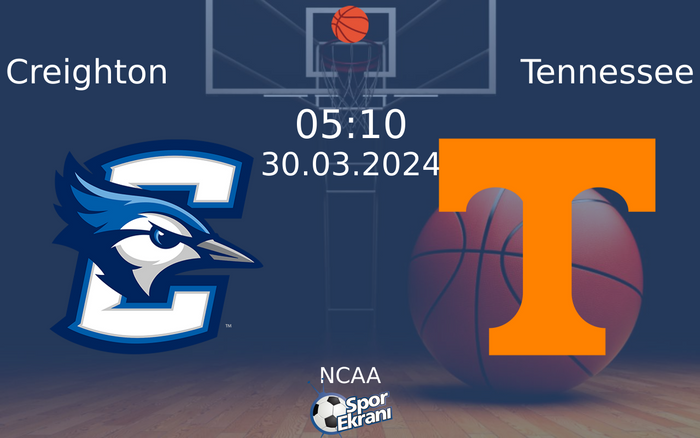 30 Mart 2024 Creighton vs Tennessee maçı Hangi Kanalda Saat Kaçta Yayınlanacak? 30 Mart 2024 Creighton vs Tennessee maçı Hangi Kanalda Saat Kaçta Yayınlanacak?