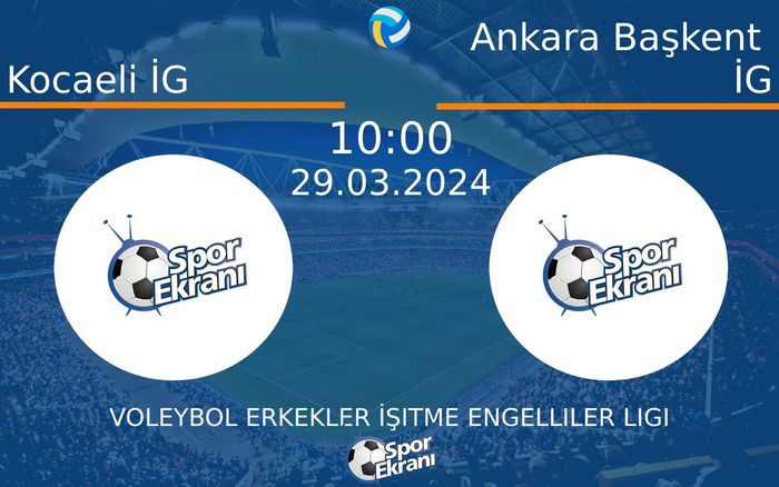 29 Mart 2024 Kocaeli İG vs Ankara Başkent İG maçı Hangi Kanalda Saat Kaçta Yayınlanacak? 29 Mart 2024 Kocaeli İG vs Ankara Başkent İG maçı Hangi Kanalda Saat Kaçta Yayınlanacak?