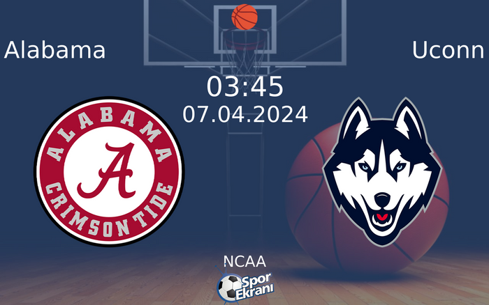 07 Nisan 2024 Alabama vs Uconn maçı Hangi Kanalda Saat Kaçta Yayınlanacak? 07 Nisan 2024 Alabama vs Uconn maçı Hangi Kanalda Saat Kaçta Yayınlanacak?
