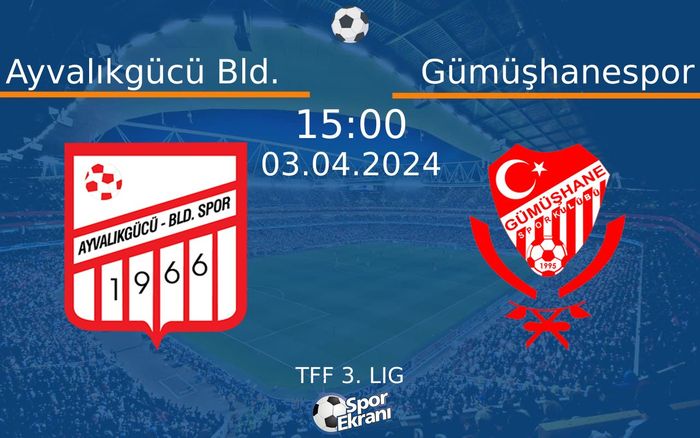 03 Nisan 2024 Ayvalıkgücü Bld. vs Gümüşhanespor maçı Hangi Kanalda Saat Kaçta Yayınlanacak? 03 Nisan 2024 Ayvalıkgücü Bld. vs Gümüşhanespor maçı Hangi Kanalda Saat Kaçta Yayınlanacak?