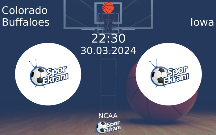 30 Mart 2024 Colorado Buffaloes vs Iowa maçı Hangi Kanalda Saat Kaçta Yayınlanacak? 30 Mart 2024 Colorado Buffaloes vs Iowa maçı Hangi Kanalda Saat Kaçta Yayınlanacak?