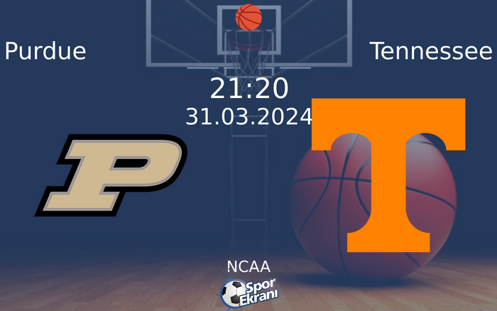 31 Mart 2024 Purdue vs Tennessee maçı Hangi Kanalda Saat Kaçta Yayınlanacak? 31 Mart 2024 Purdue vs Tennessee maçı Hangi Kanalda Saat Kaçta Yayınlanacak?