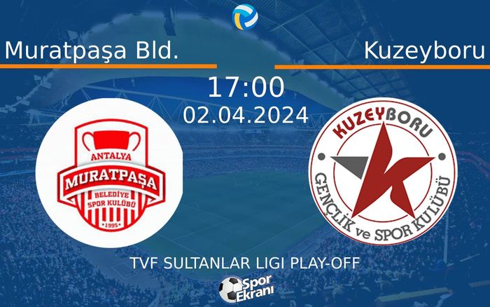 02 Nisan 2024 Muratpaşa Bld. vs Kuzeyboru maçı Hangi Kanalda Saat Kaçta Yayınlanacak? 02 Nisan 2024 Muratpaşa Bld. vs Kuzeyboru maçı Hangi Kanalda Saat Kaçta Yayınlanacak?