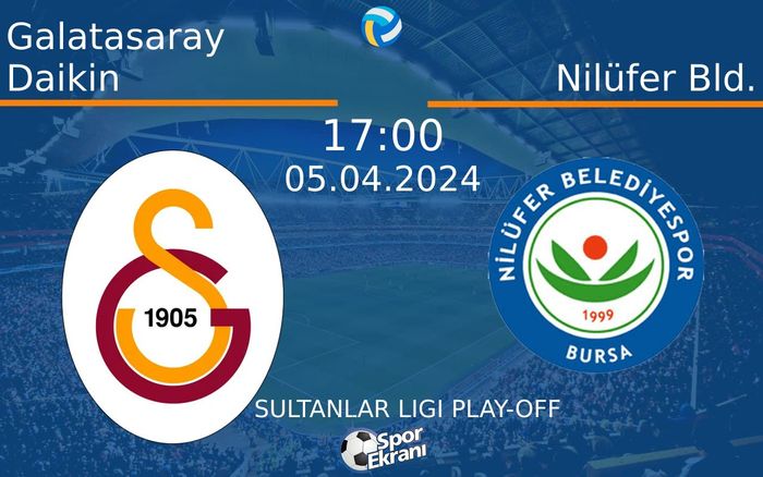 05 Nisan 2024 Galatasaray Daikin vs Nilüfer Bld. maçı Hangi Kanalda Saat Kaçta Yayınlanacak? 05 Nisan 2024 Galatasaray Daikin vs Nilüfer Bld. maçı Hangi Kanalda Saat Kaçta Yayınlanacak?