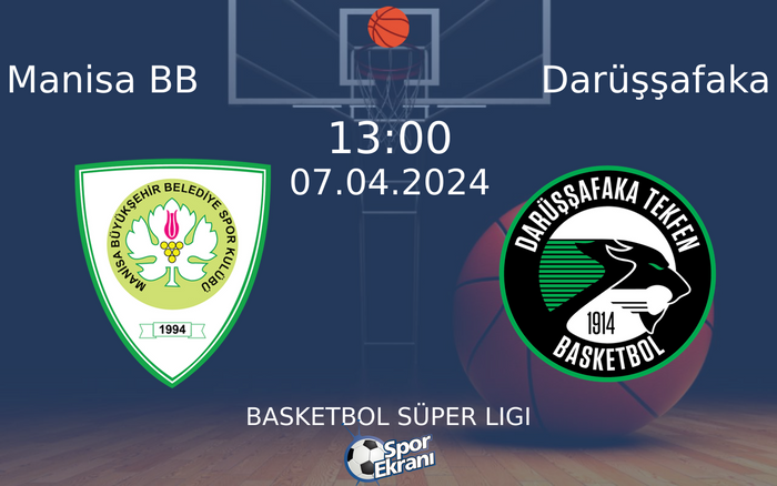 07 Nisan 2024 Manisa BB vs Darüşşafaka maçı Hangi Kanalda Saat Kaçta Yayınlanacak? 07 Nisan 2024 Manisa BB vs Darüşşafaka maçı Hangi Kanalda Saat Kaçta Yayınlanacak?
