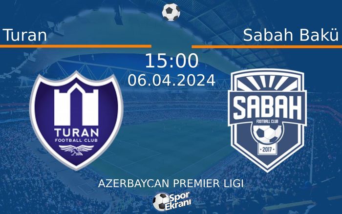 06 Nisan 2024 Turan vs Sabah Bakü maçı Hangi Kanalda Saat Kaçta Yayınlanacak? 06 Nisan 2024 Turan vs Sabah Bakü maçı Hangi Kanalda Saat Kaçta Yayınlanacak?