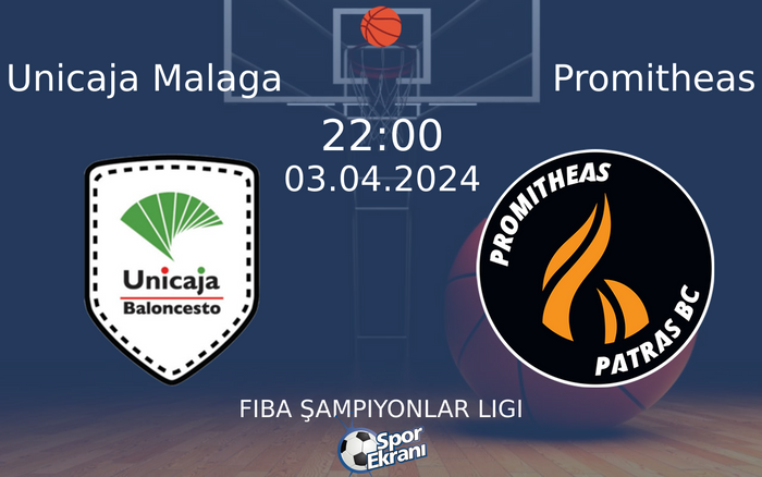 03 Nisan 2024 Unicaja Malaga vs Promitheas maçı Hangi Kanalda Saat Kaçta Yayınlanacak? 03 Nisan 2024 Unicaja Malaga vs Promitheas maçı Hangi Kanalda Saat Kaçta Yayınlanacak?