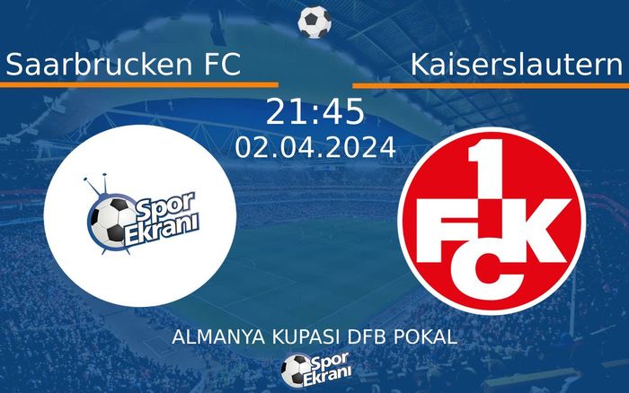 02 Nisan 2024 Saarbrucken FC vs Kaiserslautern maçı Hangi Kanalda Saat Kaçta Yayınlanacak? 02 Nisan 2024 Saarbrucken FC vs Kaiserslautern maçı Hangi Kanalda Saat Kaçta Yayınlanacak?
