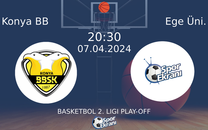 07 Nisan 2024 Konya BB vs Ege Üni. maçı Hangi Kanalda Saat Kaçta Yayınlanacak? 07 Nisan 2024 Konya BB vs Ege Üni. maçı Hangi Kanalda Saat Kaçta Yayınlanacak?