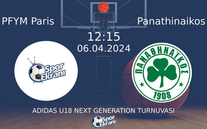 06 Nisan 2024 PFYM Paris vs Panathinaikos maçı Hangi Kanalda Saat Kaçta Yayınlanacak? 06 Nisan 2024 PFYM Paris vs Panathinaikos maçı Hangi Kanalda Saat Kaçta Yayınlanacak?