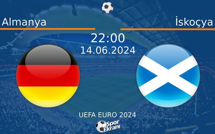 14 Haziran 2024 Almanya vs İskoçya maçı Hangi Kanalda Saat Kaçta Yayınlanacak? 14 Haziran 2024 Almanya vs İskoçya maçı Hangi Kanalda Saat Kaçta Yayınlanacak?