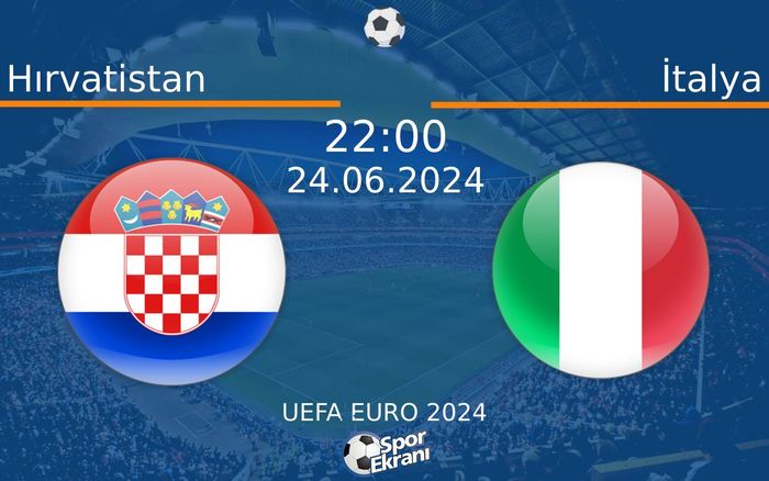 24 Haziran 2024 Hırvatistan vs İtalya maçı Hangi Kanalda Saat Kaçta Yayınlanacak? 24 Haziran 2024 Hırvatistan vs İtalya maçı Hangi Kanalda Saat Kaçta Yayınlanacak?