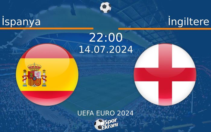 14 Temmuz 2024 İspanya vs İngiltere maçı Hangi Kanalda Saat Kaçta Yayınlanacak? 14 Temmuz 2024 İspanya vs İngiltere maçı Hangi Kanalda Saat Kaçta Yayınlanacak?