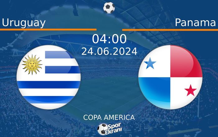 24 Haziran 2024 Uruguay vs Panama maçı Hangi Kanalda Saat Kaçta Yayınlanacak? 24 Haziran 2024 Uruguay vs Panama maçı Hangi Kanalda Saat Kaçta Yayınlanacak?