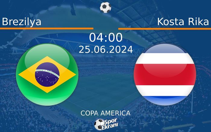 25 Haziran 2024 Brezilya vs Kosta Rika maçı Hangi Kanalda Saat Kaçta Yayınlanacak? 25 Haziran 2024 Brezilya vs Kosta Rika maçı Hangi Kanalda Saat Kaçta Yayınlanacak?