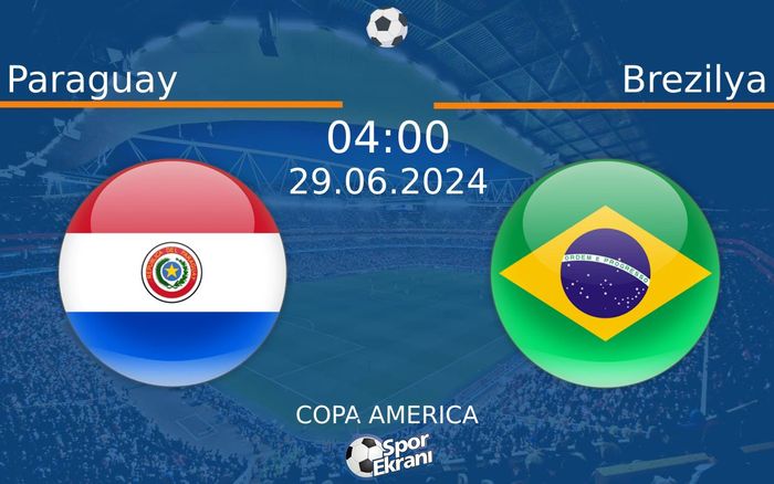 29 Haziran 2024 Paraguay vs Brezilya maçı Hangi Kanalda Saat Kaçta Yayınlanacak? 29 Haziran 2024 Paraguay vs Brezilya maçı Hangi Kanalda Saat Kaçta Yayınlanacak?