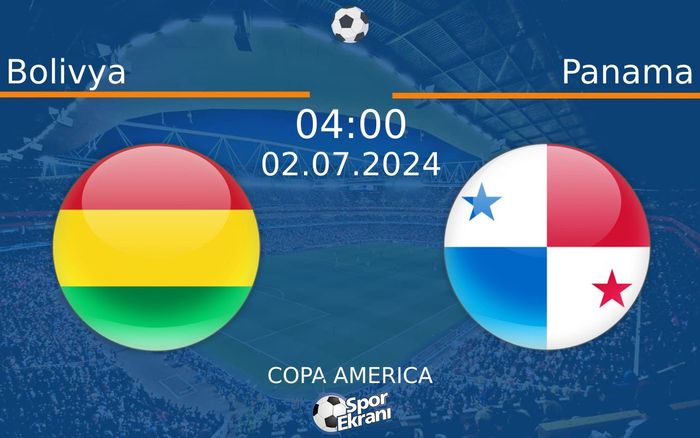 02 Temmuz 2024 Bolivya vs Panama maçı Hangi Kanalda Saat Kaçta Yayınlanacak? 02 Temmuz 2024 Bolivya vs Panama maçı Hangi Kanalda Saat Kaçta Yayınlanacak?