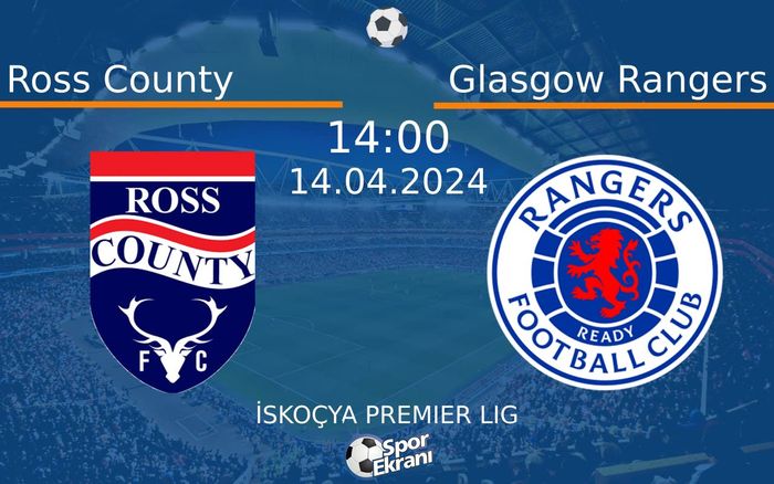 14 Nisan 2024 Ross County vs Glasgow Rangers maçı Hangi Kanalda Saat Kaçta Yayınlanacak? 14 Nisan 2024 Ross County vs Glasgow Rangers maçı Hangi Kanalda Saat Kaçta Yayınlanacak?