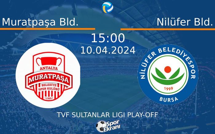 10 Nisan 2024 Muratpaşa Bld. vs Nilüfer Bld. maçı Hangi Kanalda Saat Kaçta Yayınlanacak? 10 Nisan 2024 Muratpaşa Bld. vs Nilüfer Bld. maçı Hangi Kanalda Saat Kaçta Yayınlanacak?