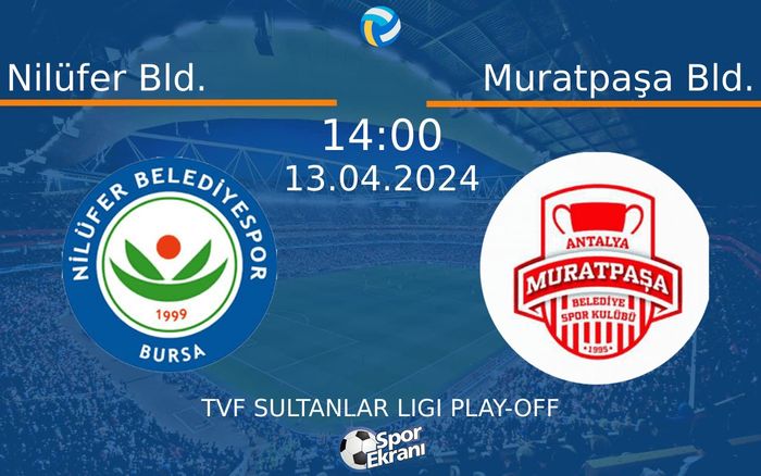 13 Nisan 2024 Nilüfer Bld. vs Muratpaşa Bld. maçı Hangi Kanalda Saat Kaçta Yayınlanacak? 13 Nisan 2024 Nilüfer Bld. vs Muratpaşa Bld. maçı Hangi Kanalda Saat Kaçta Yayınlanacak?