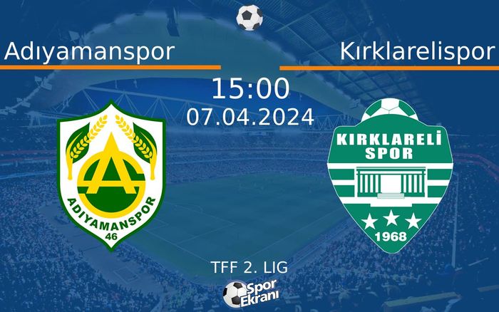 07 Nisan 2024 Adıyamanspor vs Kırklarelispor maçı Hangi Kanalda Saat Kaçta Yayınlanacak? 07 Nisan 2024 Adıyamanspor vs Kırklarelispor maçı Hangi Kanalda Saat Kaçta Yayınlanacak?