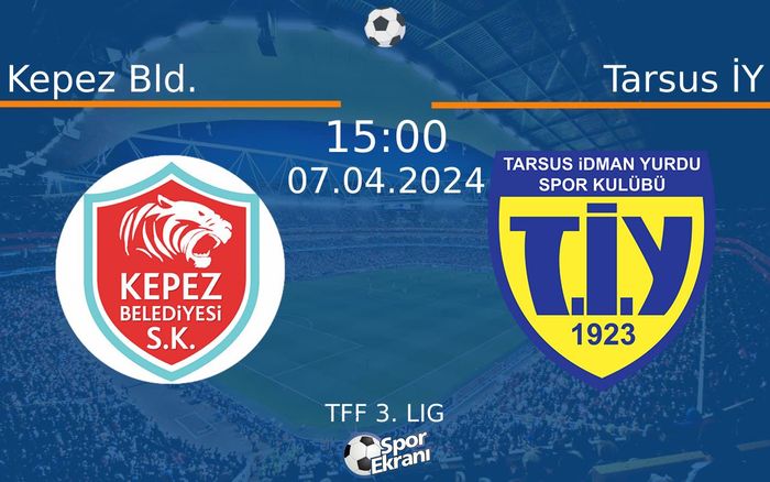 07 Nisan 2024 Kepez Bld. vs Tarsus İY maçı Hangi Kanalda Saat Kaçta Yayınlanacak? 07 Nisan 2024 Kepez Bld. vs Tarsus İY maçı Hangi Kanalda Saat Kaçta Yayınlanacak?