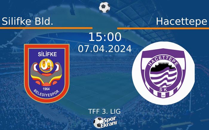 07 Nisan 2024 Silifke Bld. vs Hacettepe maçı Hangi Kanalda Saat Kaçta Yayınlanacak? 07 Nisan 2024 Silifke Bld. vs Hacettepe maçı Hangi Kanalda Saat Kaçta Yayınlanacak?