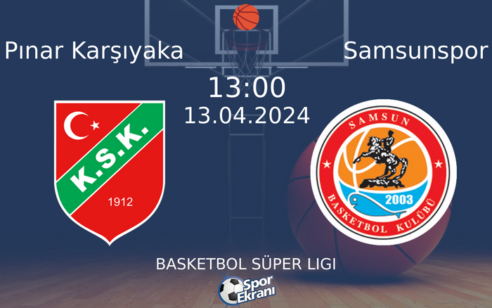 13 Nisan 2024 Pınar Karşıyaka vs Samsunspor maçı Hangi Kanalda Saat Kaçta Yayınlanacak? 13 Nisan 2024 Pınar Karşıyaka vs Samsunspor maçı Hangi Kanalda Saat Kaçta Yayınlanacak?